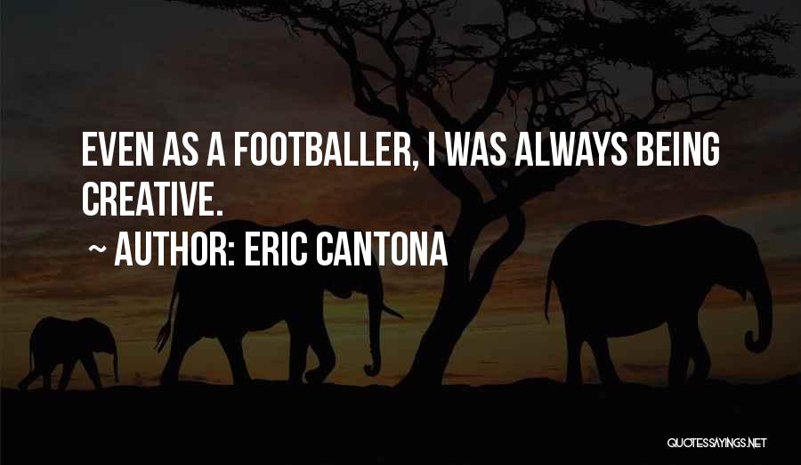 Dr Laura Hobson Quotes By Eric Cantona