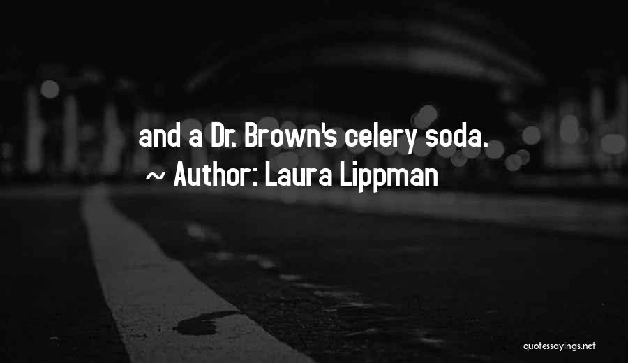 Dr Laura Quotes By Laura Lippman