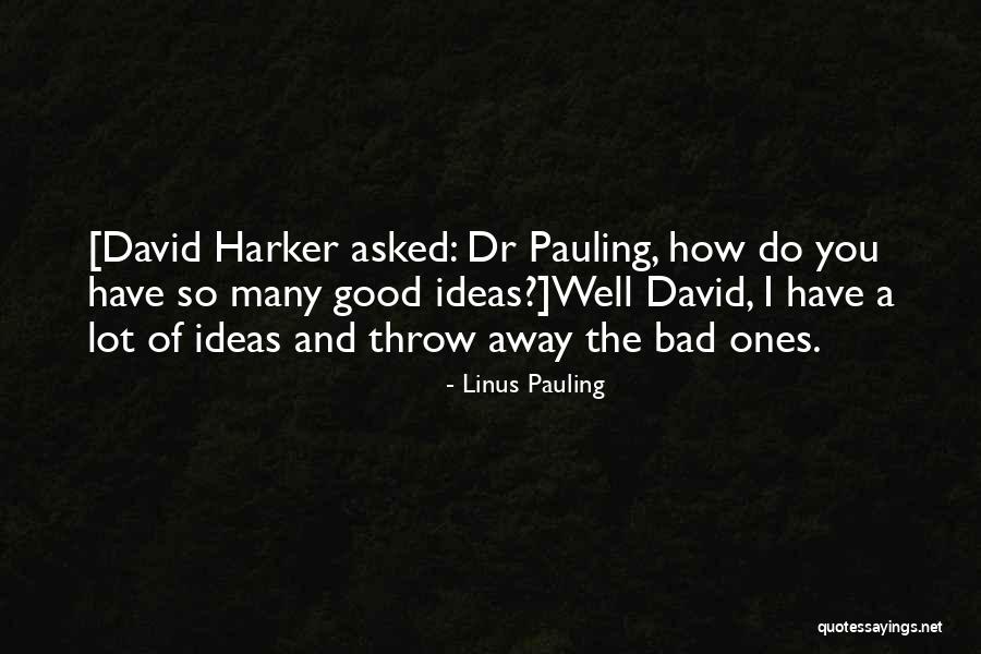 Dr Linus Pauling Quotes By Linus Pauling Dr Linus Pauling Quotes By Linus Pauling