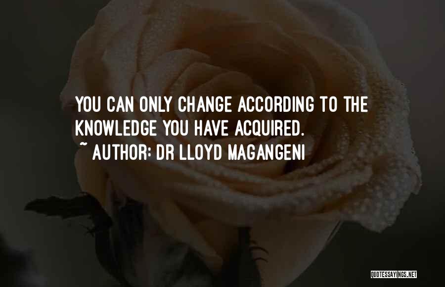 Dr Lloyd Magangeni Quotes 543579