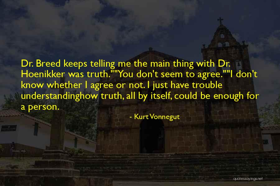 Dr Main Quotes By Kurt Vonnegut Dr Main Quotes By Kurt Vonnegut