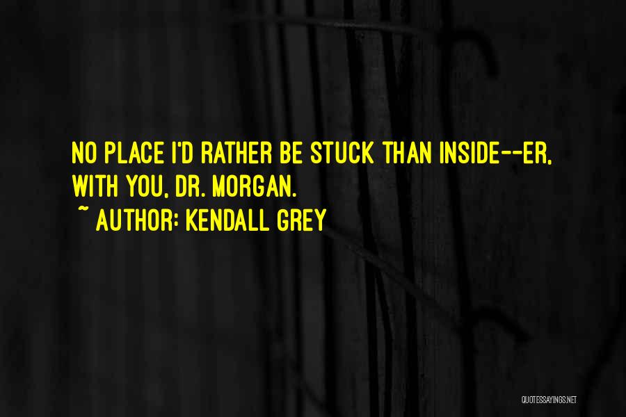 Dr No Quotes By Kendall Grey