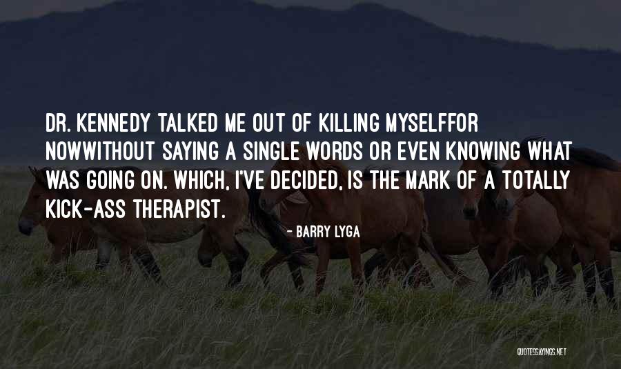 Dr Now Quotes By Barry Lyga Dr Now Quotes By Barry Lyga