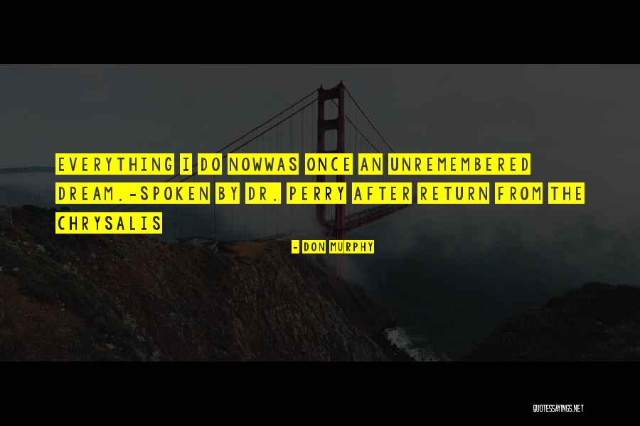 Dr Now Quotes By Don Murphy Dr Now Quotes By Don Murphy