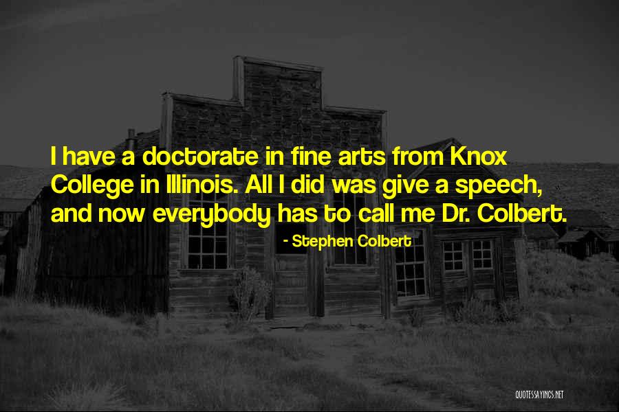 Dr Now Quotes By Stephen Colbert Dr Now Quotes By Stephen Colbert