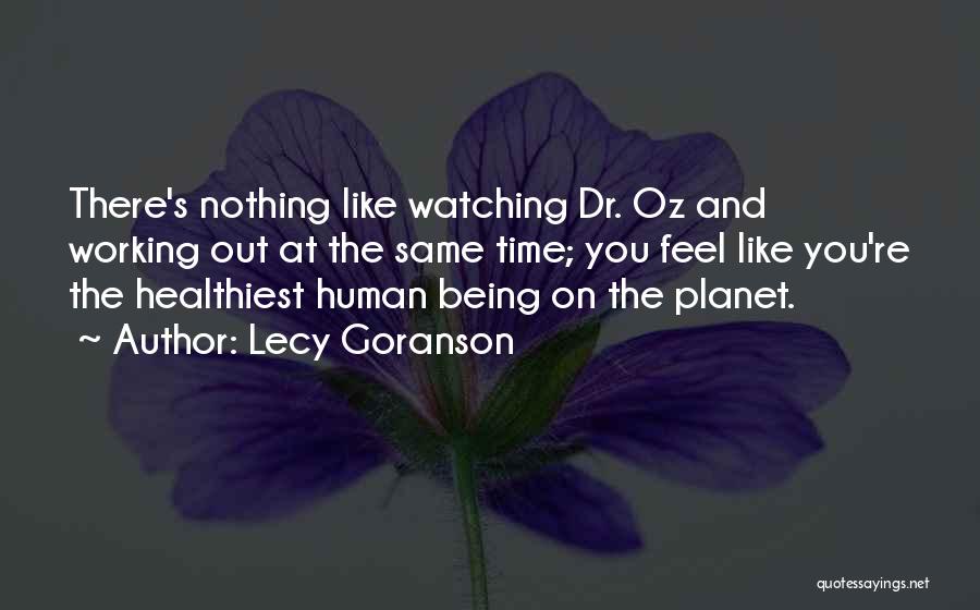 Dr Oz Quotes By Lecy Goranson