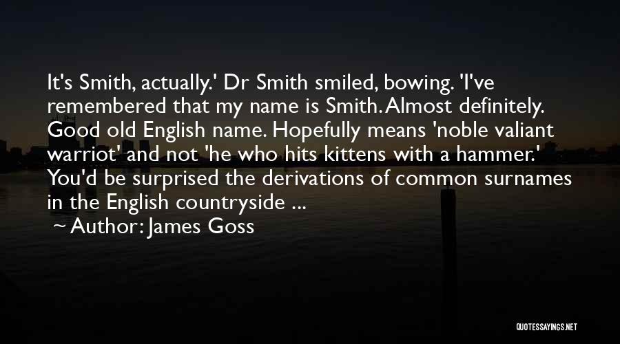 Dr Quotes By James Goss