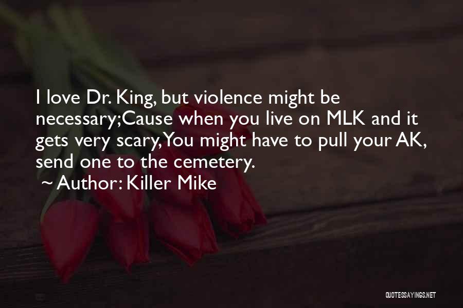 Dr Quotes By Killer Mike