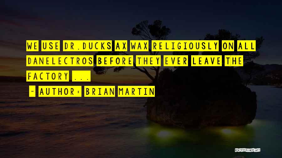 Dr.rajkumar Quotes By Brian Martin