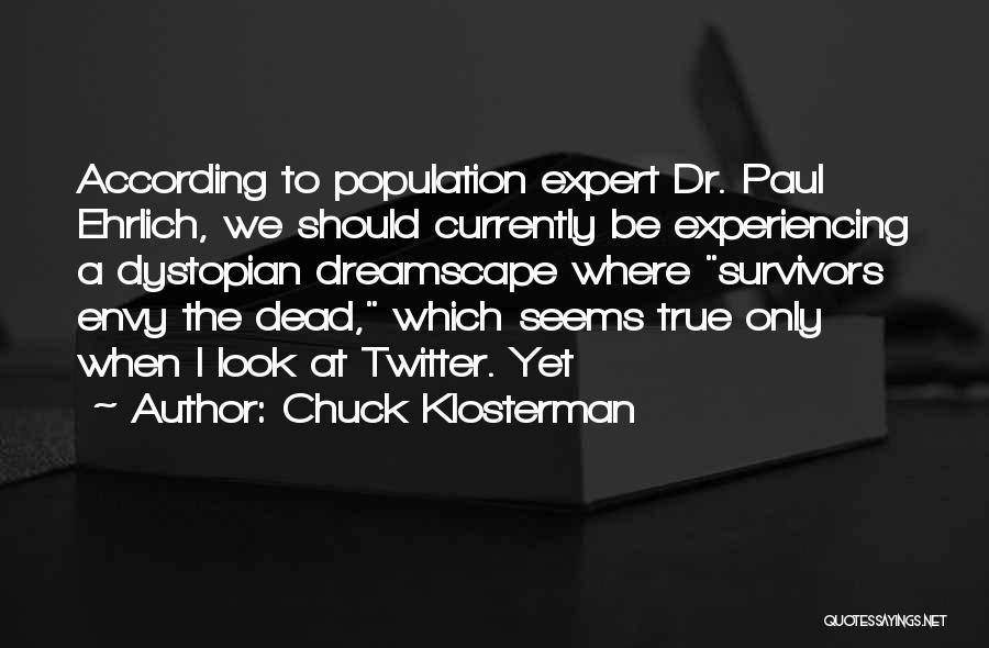 Dr.rajkumar Quotes By Chuck Klosterman