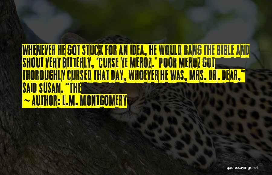 Dr.rajkumar Quotes By L.M. Montgomery