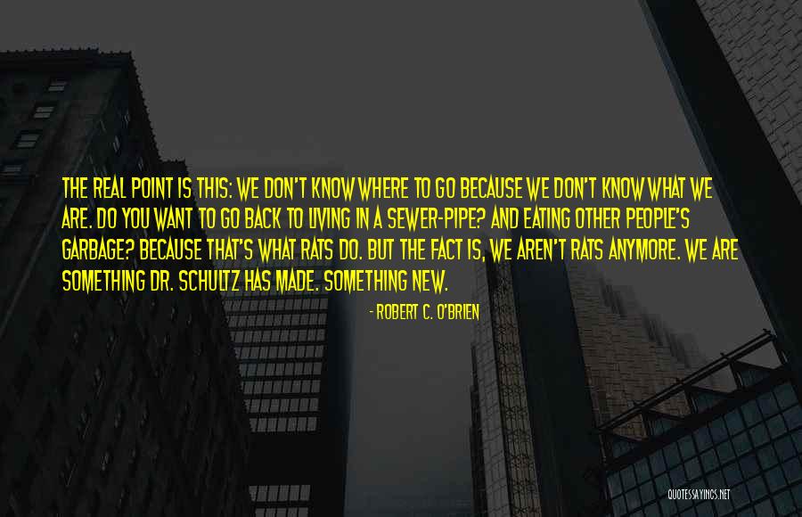 Dr Schultz Quotes By Robert C. O'Brien Dr Schultz Quotes By Robert C. O'Brien