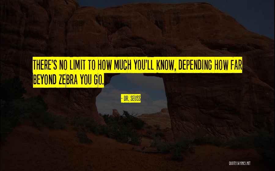 Dr Seuss Beyond Zebra Quotes By Dr. Seuss Dr Seuss Beyond Zebra Quotes By Dr. Seuss