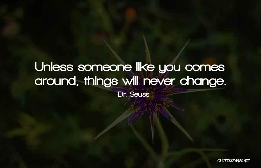 Dr Seuss Unless Quotes By Dr. Seuss