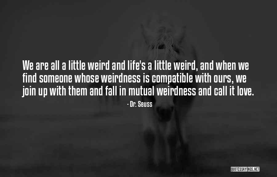 Dr Seuss Weird Quotes By Dr. Seuss Dr Seuss Weird Quotes By Dr. Seuss