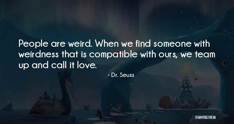 Dr Seuss Weird Quotes By Dr. Seuss Dr Seuss Weird Quotes By Dr. Seuss