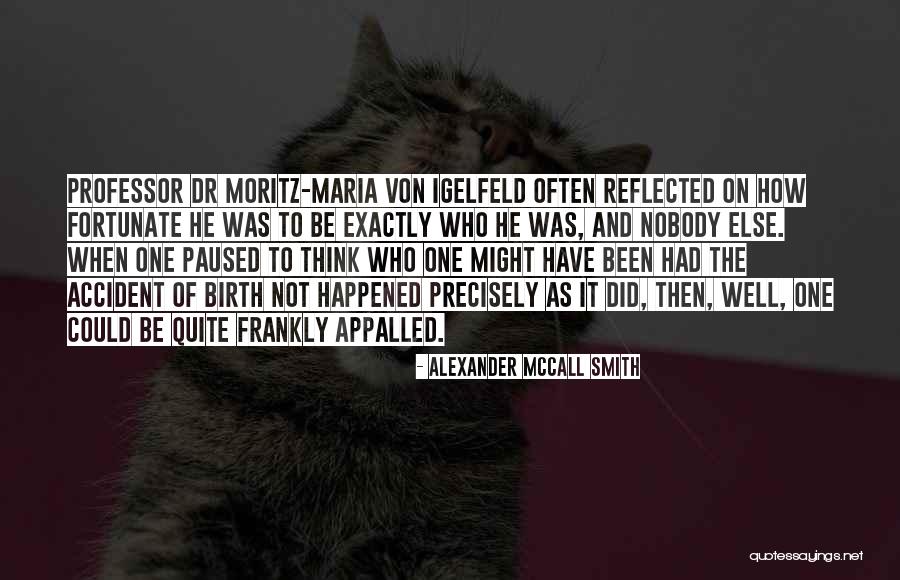 Dr Smith Quotes By Alexander McCall Smith Dr Smith Quotes By Alexander McCall Smith