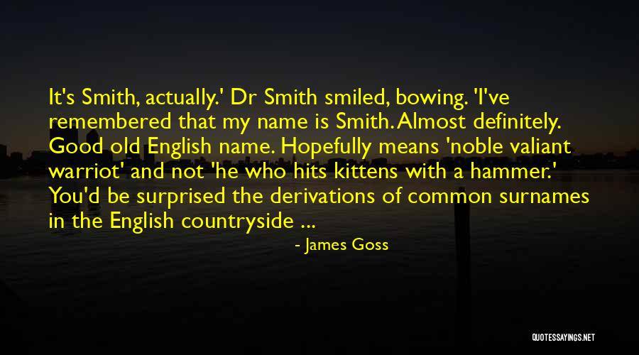 Dr Smith Quotes By James Goss Dr Smith Quotes By James Goss