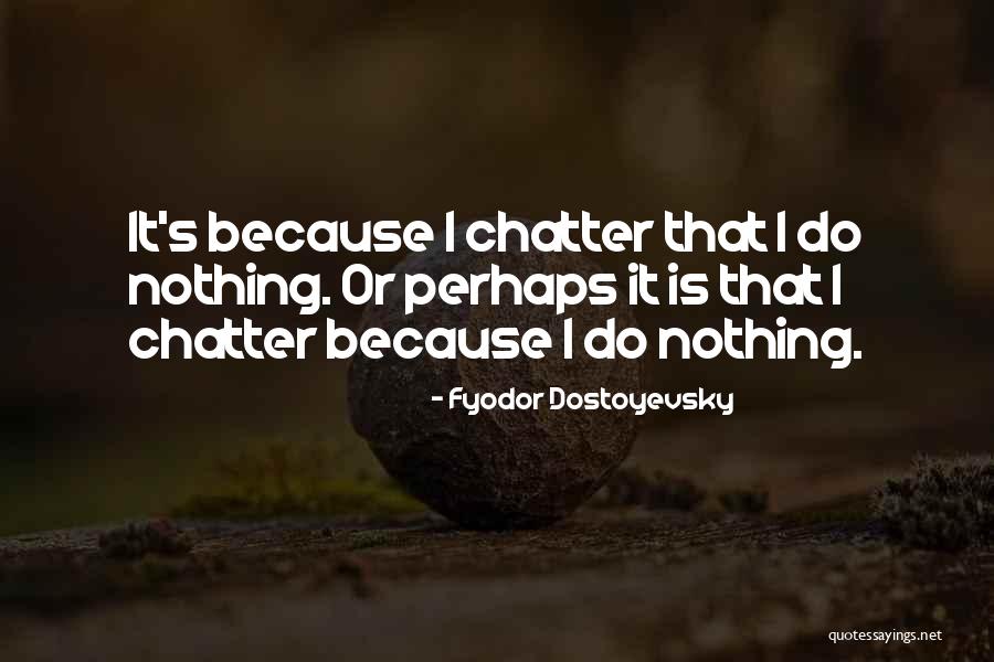 Dr. Tererai Trent Quotes By Fyodor Dostoyevsky Dr. Tererai Trent Quotes By Fyodor Dostoyevsky