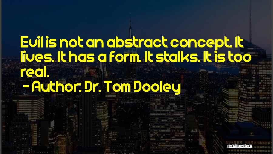 Dr. Tom Dooley Quotes 137168