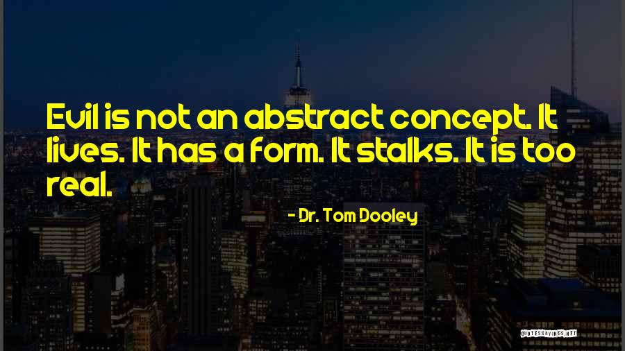 Dr. Tom Dooley Quotes 137168