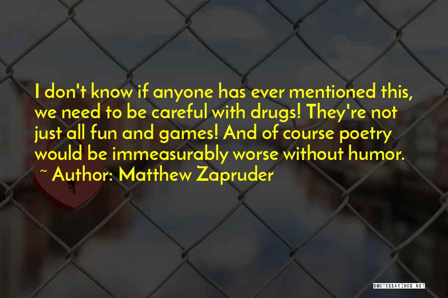 Dr Trager Outlast Quotes By Matthew Zapruder