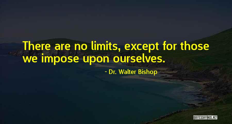 Dr. Walter Bishop Quotes 717468