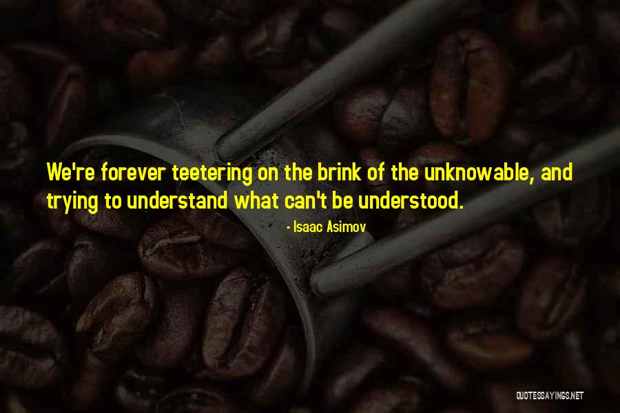 Dr. Walter Rodney Quotes By Isaac Asimov Dr. Walter Rodney Quotes By Isaac Asimov