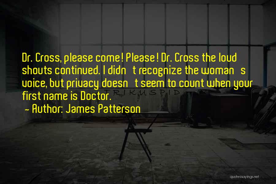 Dr Who First Doctor Quotes By James Patterson
