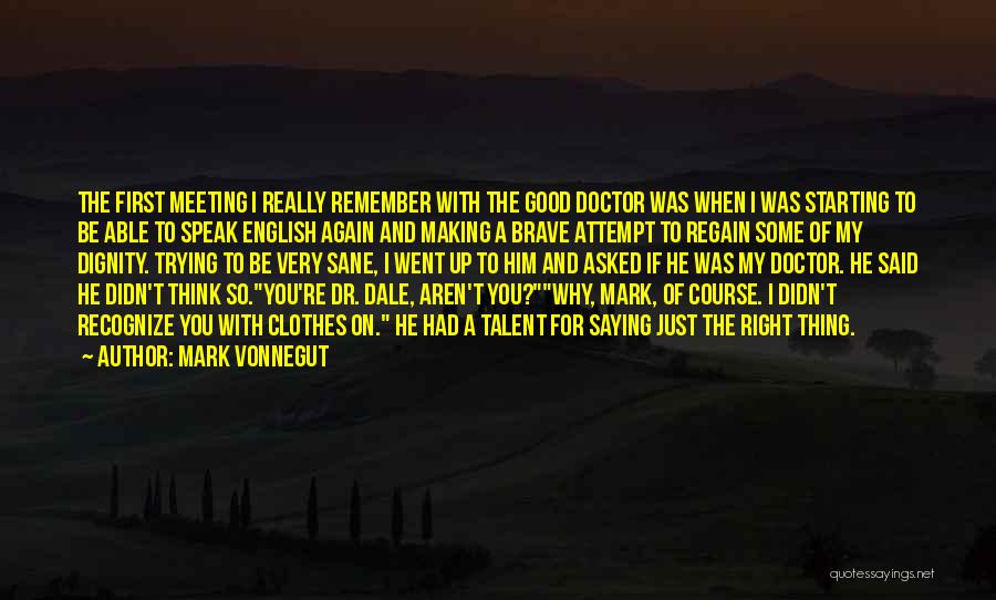 Dr Who First Doctor Quotes By Mark Vonnegut