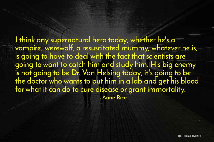 Dr Who Quotes By Anne Rice Dr Who Quotes By Anne Rice