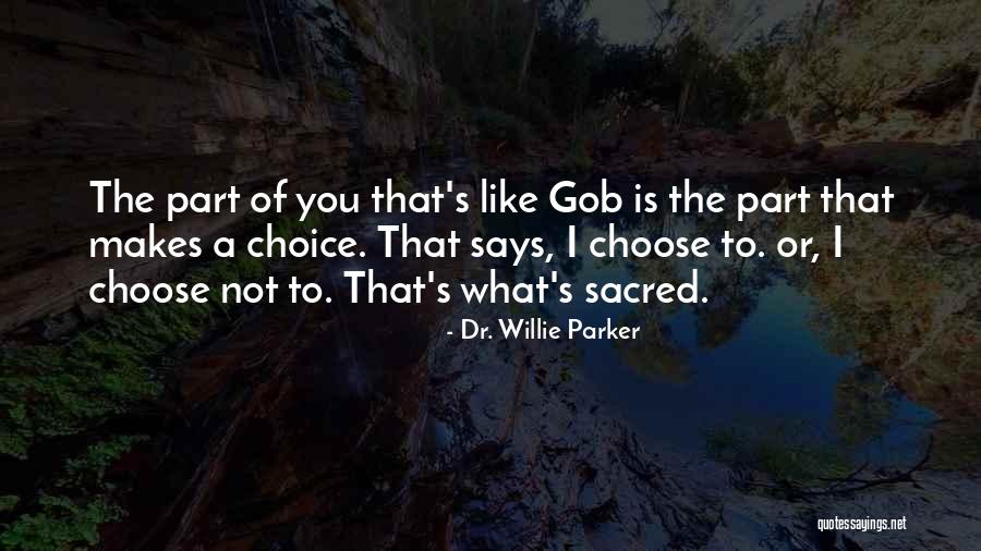 Dr. Willie Parker Quotes 2043676