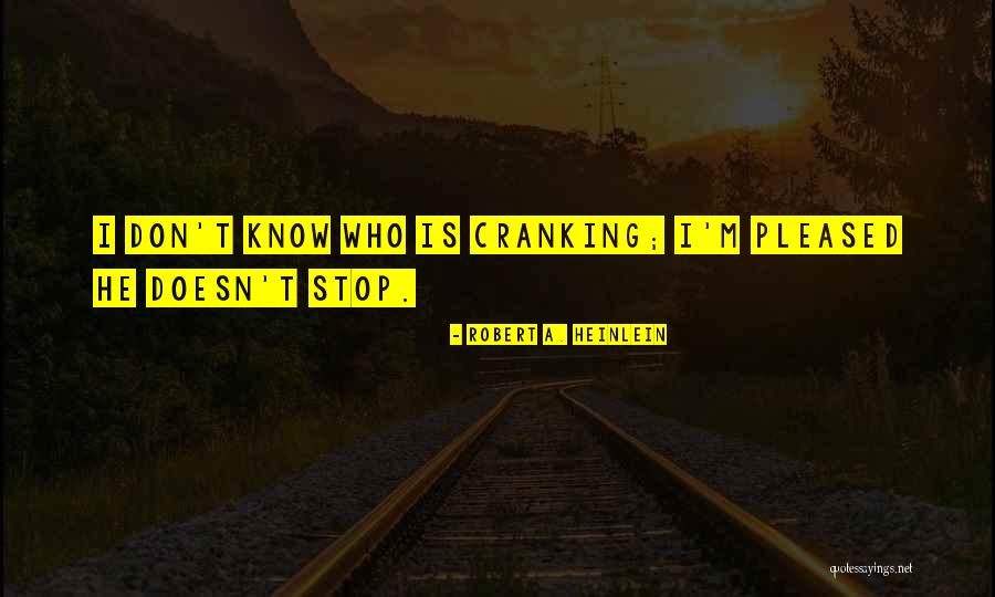 Dra Ana Maria Polo Quotes By Robert A. Heinlein Dra Ana Maria Polo Quotes By Robert A. Heinlein