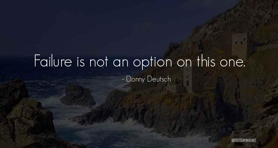 Dra Ice Quotes By Donny Deutsch