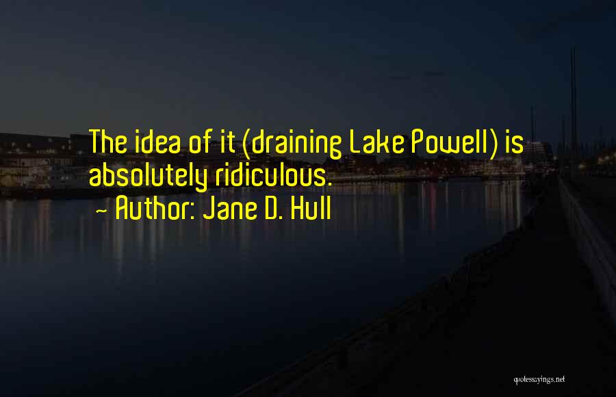 Draco Legislator Quotes By Jane D. Hull