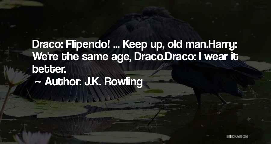 Draco Malfoy Quotes By J.K. Rowling