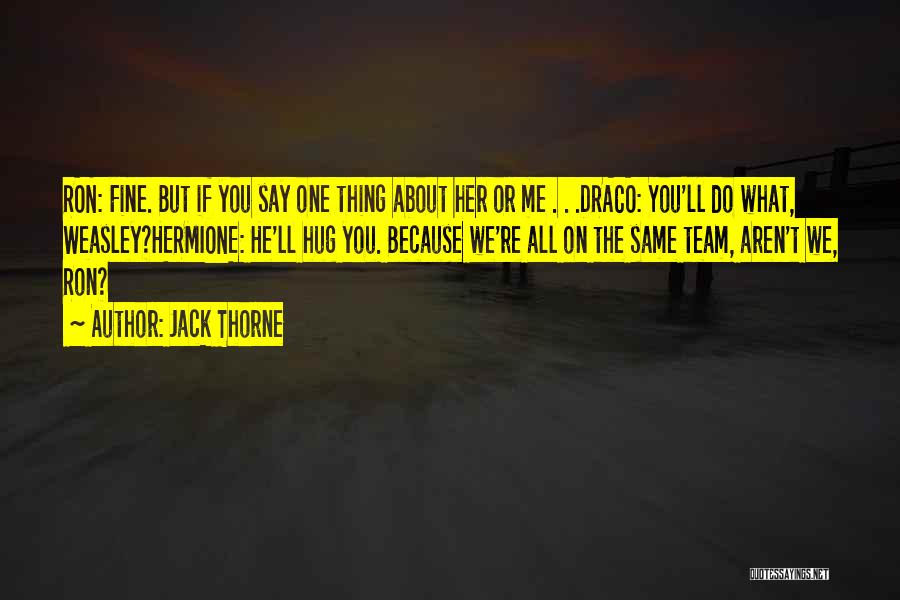Draco Malfoy Quotes By Jack Thorne