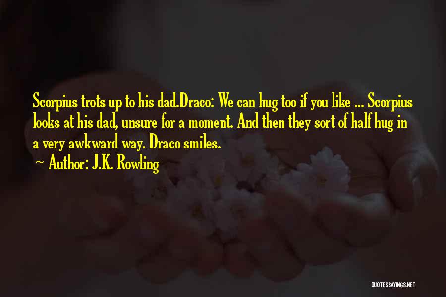 Draco Quotes By J.K. Rowling