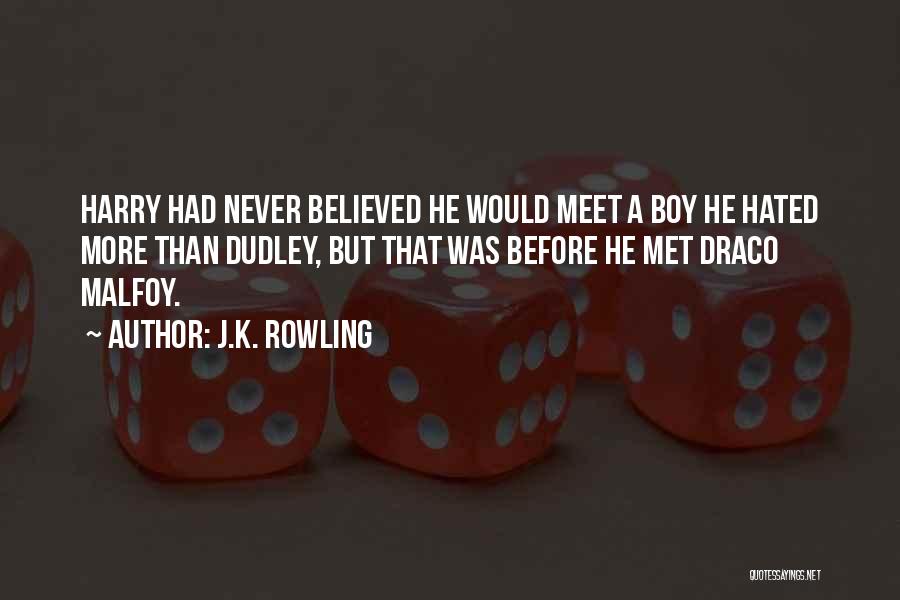 Draco Quotes By J.K. Rowling