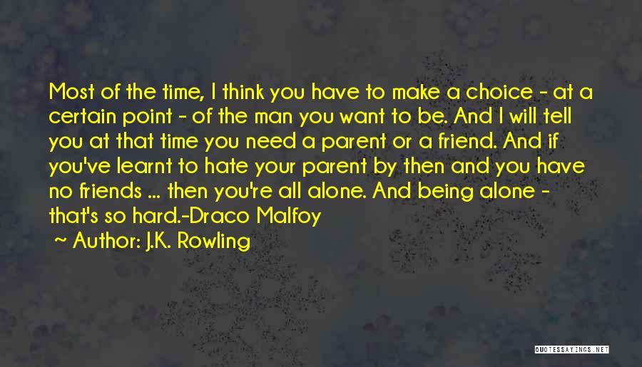 Draco Quotes By J.K. Rowling