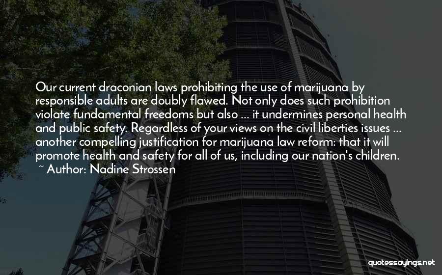 Draconian Law Quotes By Nadine Strossen