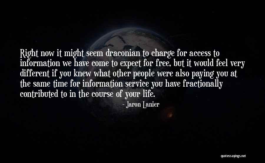 Draconian Quotes By Jaron Lanier