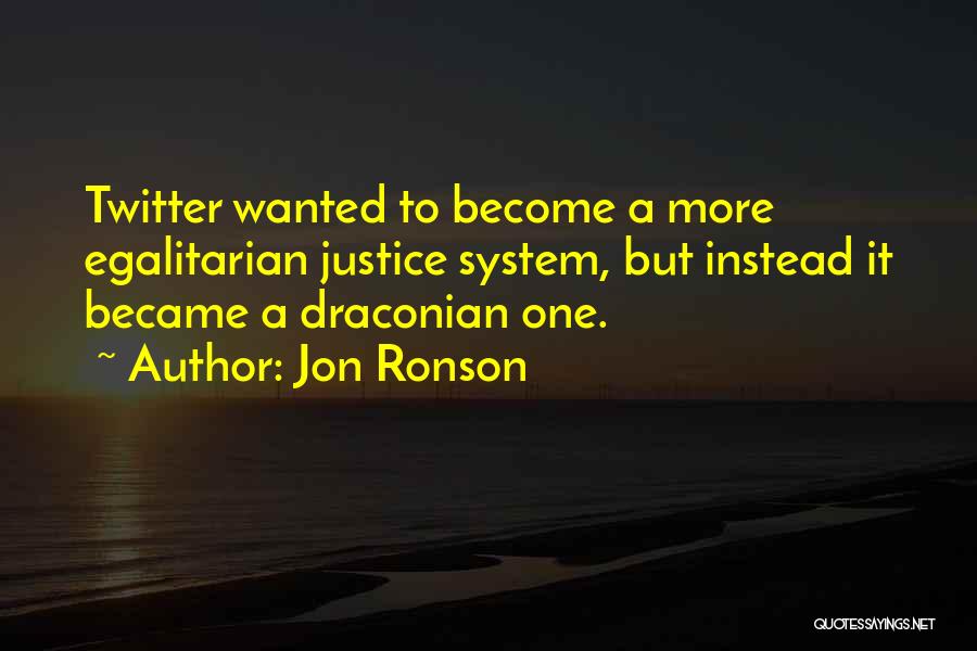 Draconian Quotes By Jon Ronson