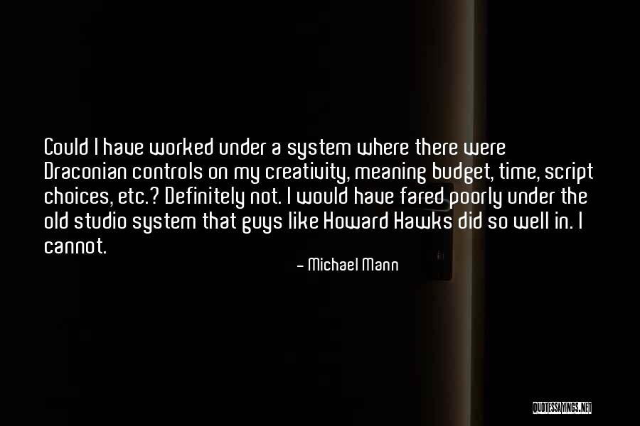 Draconian Quotes By Michael Mann