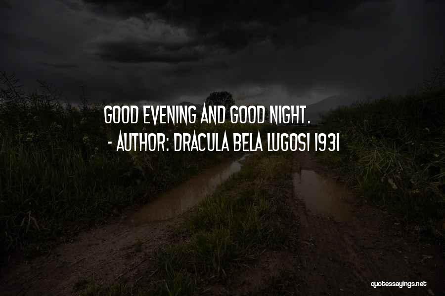 Dracula 1931 Quotes By Dracula Bela Lugosi 1931