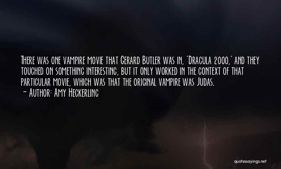 Dracula 2000 Movie Quotes By Amy Heckerling