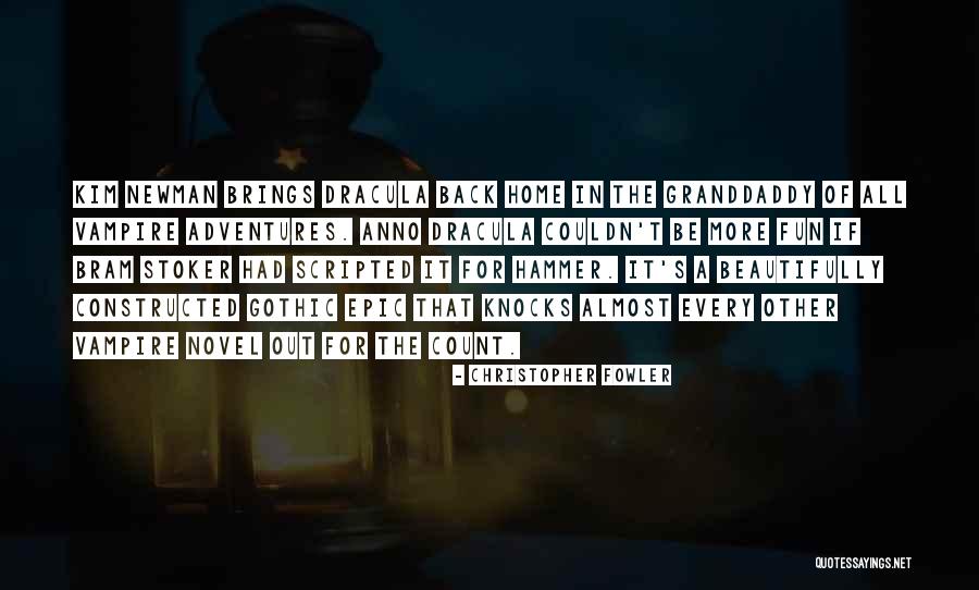 Dracula By Bram Stoker Quotes By Christopher Fowler Dracula By Bram Stoker Quotes By Christopher Fowler