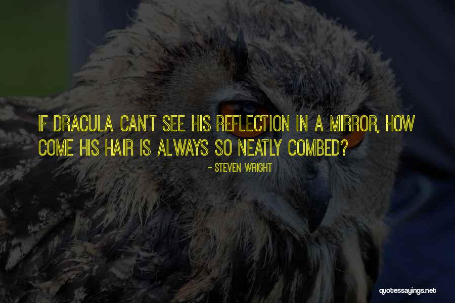 Dracula In Dracula Quotes By Steven Wright Dracula In Dracula Quotes By Steven Wright