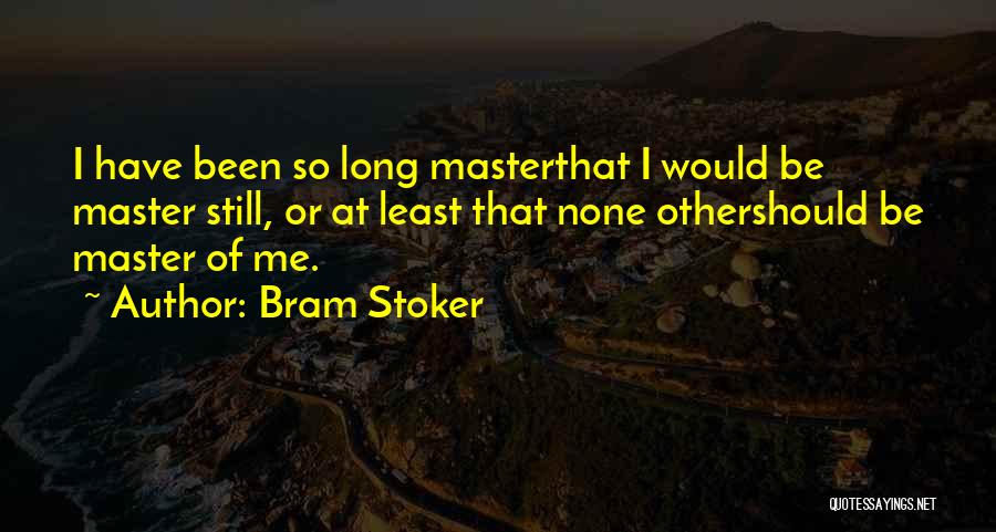 Dracula's Quotes By Bram Stoker