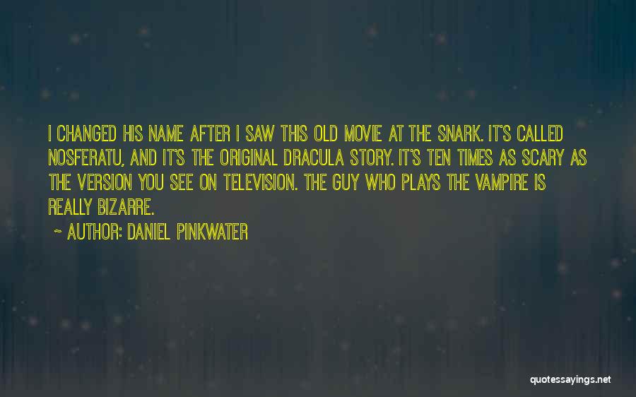 Dracula's Quotes By Daniel Pinkwater